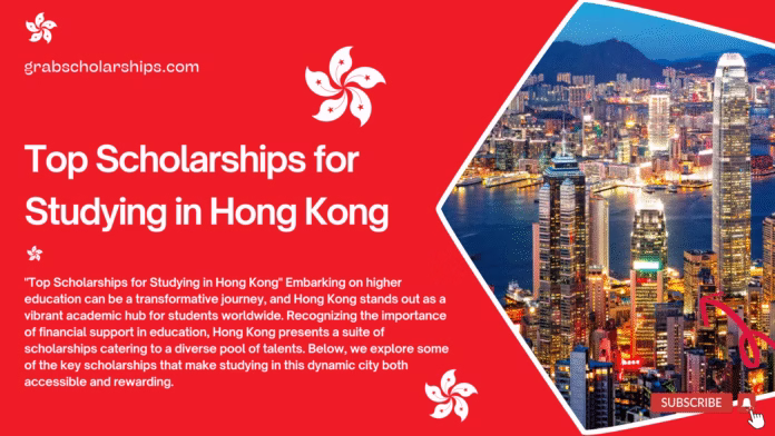 Top Scholarships for Studying in Hong Kong
