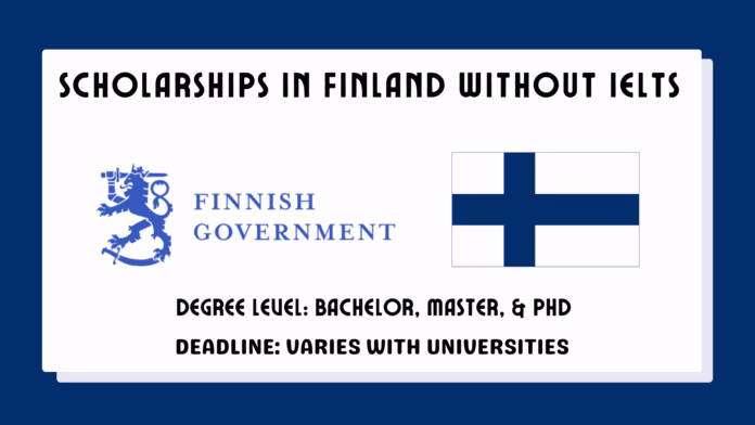 Scholarships in Finland Without IELTS