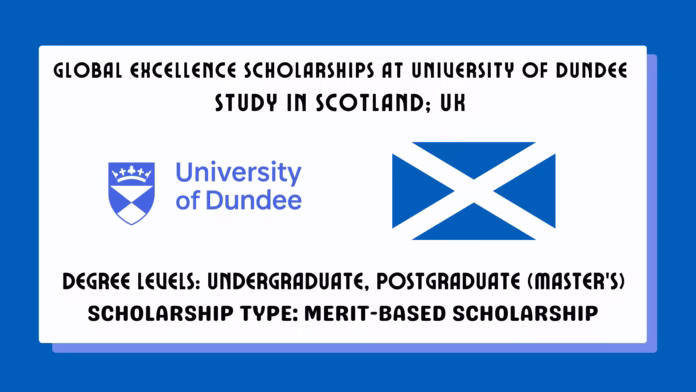 Global Excellence Scholarships at University of Dundee