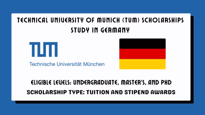 Technical University of Munich (TUM) Scholarships