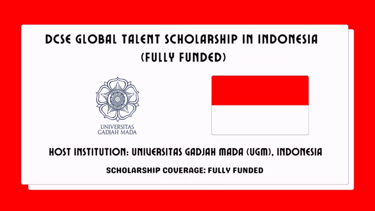 DCSE Global Talent Scholarship 2025 in Indonesia (Fully Funded)