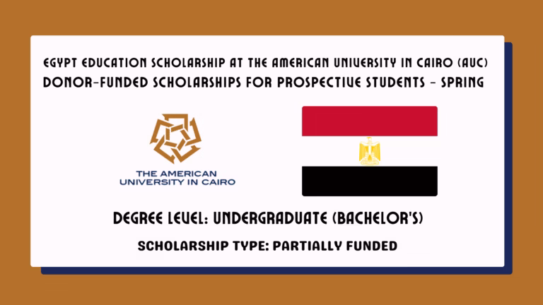 Egypt Education Scholarship at The American University in Cairo (AUC) Donor-Funded Scholarships for Prospective Students – Spring