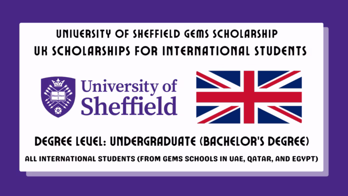 University of Sheffield GEMS Scholarship